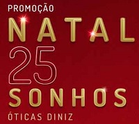 PROMOÇÃO NATAL ÓTICAS DINIZ 2017, WWW.NATAL25SONHOSDINIZ.COM.BR