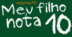 PROMOÇÃO MEU FILHO NOTA 10