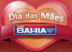 DIA DAS MÃES CASAS BAHIA, WWW.DIADASMAESCASASBAHIA.COM.BR