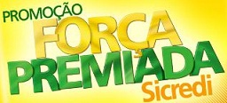 PROMOÇÃO FORÇA PREMIADA SIDICREDI, WWW.FORCAPREMIADASICREDI.COM.BR