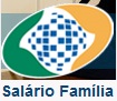 SALARIO FAMÍLIA, VALOR, TABELA