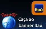 CAÇA AO BANNER ITAÚ