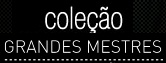 COLEÇÃO GRANDES MESTRES ABRIL, WWW.COLECAOGRANDESMESTRES.COM.BR