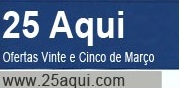 25 AQUI, LOJA VIRTUAL 25 DE MARÇO, WWW.25AQUI.COM