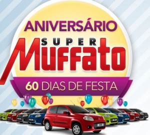 WWW.MUFFATO.COM.BR/ANIVERSARIO, ANIVERSARIO SUPER MUFFATO