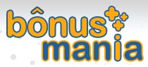 BÔNUS MANIA, WWW.BONUSMANIA.COM.BR