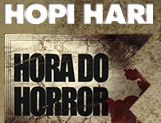 HORA DO HORROR HOPI HARI, WWW.HORADOHORROR.COM.BR