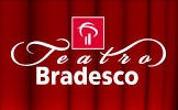 TEATRO BRADESCO, WWW.TEATROBRADESCO.COM.BR