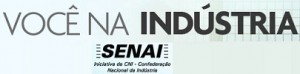 VOCÊ NA INDÚSTRIA SENAI, WWW.VOCENAINDUSTRIA.COM.BR