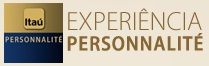 EXPERIÊNCIA ITAÚ PERSONNALITÉ, WWW.ITAUPERSONNALITE.COM.BR/EXPERIENCIA