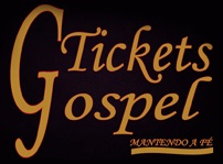 TICKETS GOSPEL INGRESSOS, WWW.TICKETSGOSPEL.COM.BR