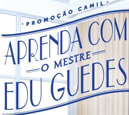 PROMOÇÃO CAMIL APRENDA COM O MESTRE EDU GUEDES, WWW.SAUDAVELECOMERBEM.COM.BR