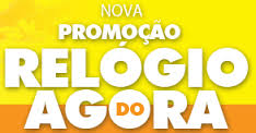 PROMOÇÃO RELÓGIOS DO AGORA, WWW.AGORA.COM.BR/RELOGIO