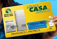 CAIXA.GOV.BR/MINHACASAMELHOR, CARTÃO MINHA CASA MELHOR