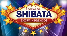 PROMOÇÃO SHIBATA SHOW DE PRÊMIOS