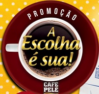PROMOÇÃO A ESCOLHA É SUA CAFÉ PELÉ, WWW.AESCOLHAESUA.COM.BR