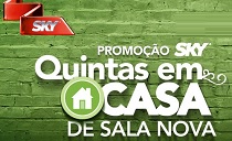 PROMOÇÃO SKY SALA NOVA, WWW.PROMOCAOSKYQUINTASEMCASA.COM.BR