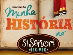 PROMOÇÃO MINHA HISTÓRIA NO SI SEÑOR, WWW.MINHAHISTORIANOSISENOR.COM.BR