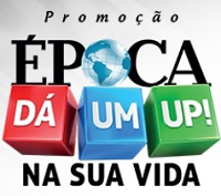 PROMOÇÃO ÉPOCA DÁ UM UP!, WWW.EPOCADAUMUP.COM.BR