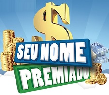 WWW.SEUNOMEPREMIADO.COM.BR, PROMOÇÃO SEU NOME PREMIADO