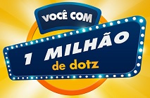 PROMOÇÃO VOCÊ COM 1 MILHÃO DE DOTZ!, WWW.VOCECOM1MILHAODEDOTZ.COM.BR