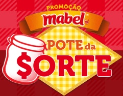 PROMOÇÃO POTE DA SORTE MABEL, WWW.PROMOCAOMABEL.COM.BR