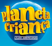 PROMOÇÃO PLANETA CRIANÇA LOJAS AMERICANAS, WWW.TODOMUNDOVAI.COM.BR/PLANETACRIANCA