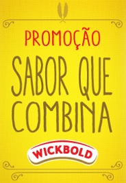 PROMOÇÃO WICKBOLD SABOR QUE COMBINA, WWW.SABORQUECOMBINAWICKBOLD.COM.BR