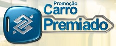 PROMOÇÃO CARRO PREMIADO BB, CARROPREMIADOBB.COM.BR