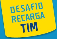 PROMOÇÃO DESAFIO RECARGA TIM, WWW.TIM.COM.BR/DESAFIORECARGATIM